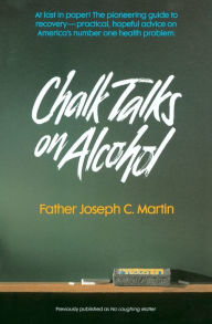 Title: Chalk Talks on Alcohol, Author: Joseph C. Martin