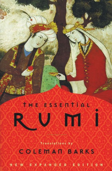 The Essential Rumi - reissue: New Expanded Edition: A Poetry Anthology