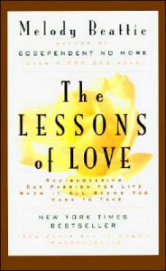 Lessons of Love: Rediscovering Our Passion for Life When It All Seems Too Hard to Take