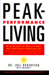 Peak-Performance Living: Easy, Drug-Free Ways to Alter Your Own Brain Chemistry and Achieve Optimal Health