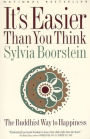 It's Easier Than You Think: The Buddhist Way to Happiness