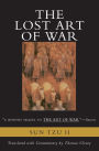 The Lost Art of War: The Recently Discovered Companion to the Bestselling The Art of War