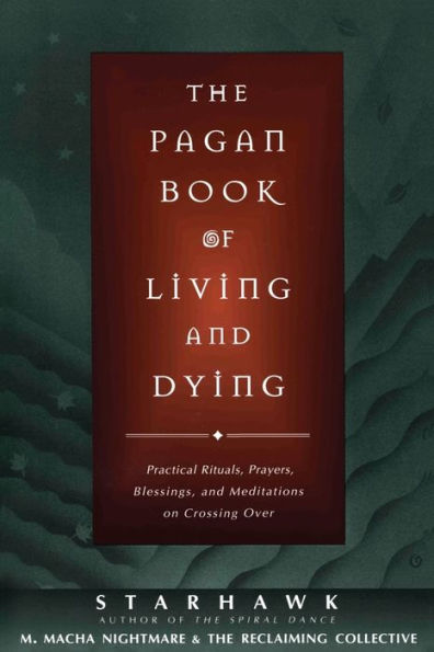 The Pagan Book of Living and Dying: T/K