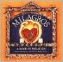 Milagros: A Book of Miracles