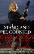 Stand and Be Counted: Making Music, Making History: The Dramatic Story of the Artists and Causes That Changed America