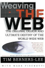 Weaving the Web: The Original Design and Ultimate Destiny of the World Wide Web