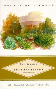 Title: The Summer of the Great-Grandmother (Crosswicks Journal Series #2), Author: Madeleine L'Engle