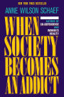 When Society Becomes an Addict
