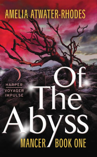 Of The Abyss Mancer Book One By Amelia Atwater Rhodes Paperback Barnes And Noble®