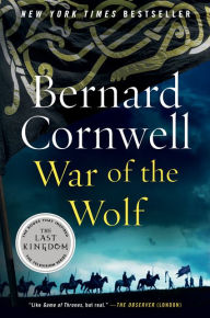 War of the Wolf (Last Kingdom Series #11) (Saxon Tales)