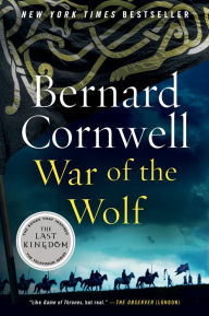 Title: War of the Wolf (Last Kingdom Series #11) (Saxon Tales), Author: Bernard Cornwell