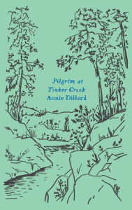 Title: Pilgrim at Tinker Creek, Author: Annie Dillard