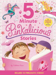 Title: Pinkalicious: 5-Minute Pinkalicious Stories: Includes 12 Pinkatastic Stories!, Author: Victoria Kann