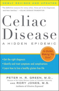 Title: Celiac Disease: A Hidden Epidemic, Author: Peter H.R. Green