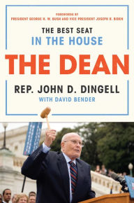 Title: The Dean: The Best Seat in the House, Author: John D. Dingell