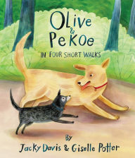 Title: Olive & Pekoe: In Four Short Walks, Author: Jacky Davis