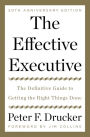 The Effective Executive: The Definitive Guide to Getting the Right Things Done