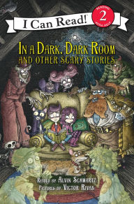 Title: In a Dark, Dark Room and Other Scary Stories: Reillustrated Edition. A Halloween Book for Kids, Author: Alvin Schwartz