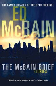 Title: The McBain Brief: Stories, Author: Ed McBain