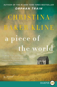Title: A Piece of the World, Author: Christina Baker Kline