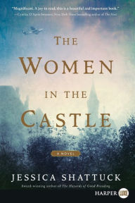 Title: The Women in the Castle, Author: Jessica Shattuck