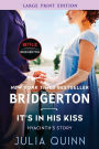 It's in His Kiss (Bridgerton Series #7) (With 2nd Epilogue)