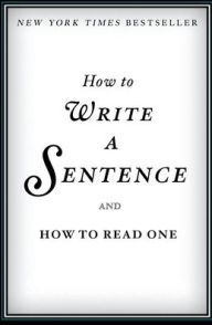 Title: How to Write a Sentence, Author: Stanley Fish