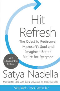 Free sales ebooks downloads Hit Refresh: The Quest to Rediscover Microsoft's Soul and Imagine a Better Future for Everyone (English literature) 9780062959720