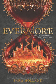 Title: Evermore (Everless Series #2), Author: Sara Holland