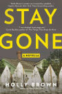Stay Gone: A Novella