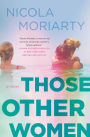 Those Other Women: A Novel
