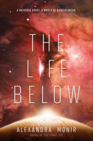 Title: The Life Below, Author: Alexandra Monir
