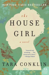 Title: The House Girl, Author: Tara Conklin
