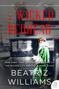 Free to download ebooks for kindle The Wicked Redhead: A Wicked City Novel in English by Beatriz Williams