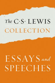 Title: The C. S. Lewis Collection: Essays and Speeches: The Six Titles Include: The Weight of Glory; God in the Dock; Christian Reflections; On Stories; Present Concerns; and The World's Last Night, Author: C. S. Lewis