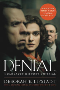 Title: Denial: Holocaust History on Trial, Author: Deborah E. Lipstadt