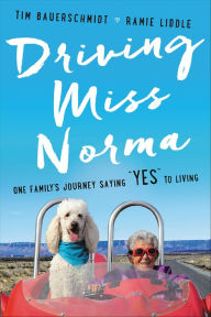 Title: Driving Miss Norma: One Family's Journey Saying 