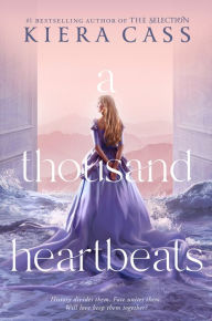 Title: A Thousand Heartbeats, Author: Kiera Cass