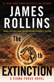 Title: The 6th Extinction (Sigma Force Series), Author: James Rollins