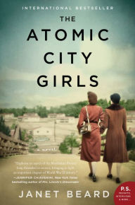 Title: The Atomic City Girls, Author: Janet Beard