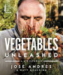 Vegetables Unleashed: A Plant-Based Vegetarian Cookbook