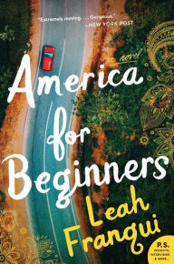 Title: America for Beginners: A Novel, Author: Leah Franqui