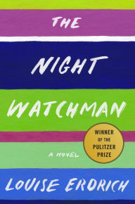 Title: The Night Watchman, Author: Louise Erdrich