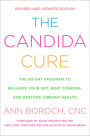 The Candida Cure: The 90-Day Program to Balance Your Gut, Beat Candida, and Restore Vibrant Health