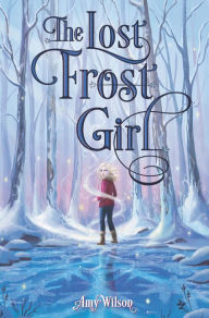 Title: The Lost Frost Girl, Author: Amy Wilson