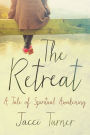 The Retreat: A Tale of Spiritual Awakening