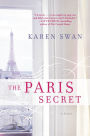 The Paris Secret: A Novel