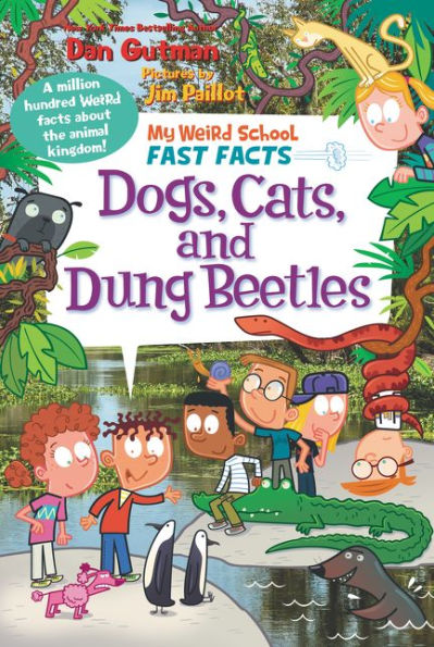 My Weird School Fast Facts: Dogs, Cats, and Dung Beetles