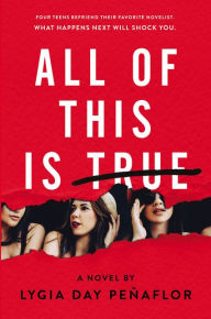 Title: All of This Is True: A Novel, Author: Lygia Day Penaflor