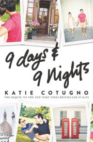 Title: 9 Days and 9 Nights, Author: Katie Cotugno